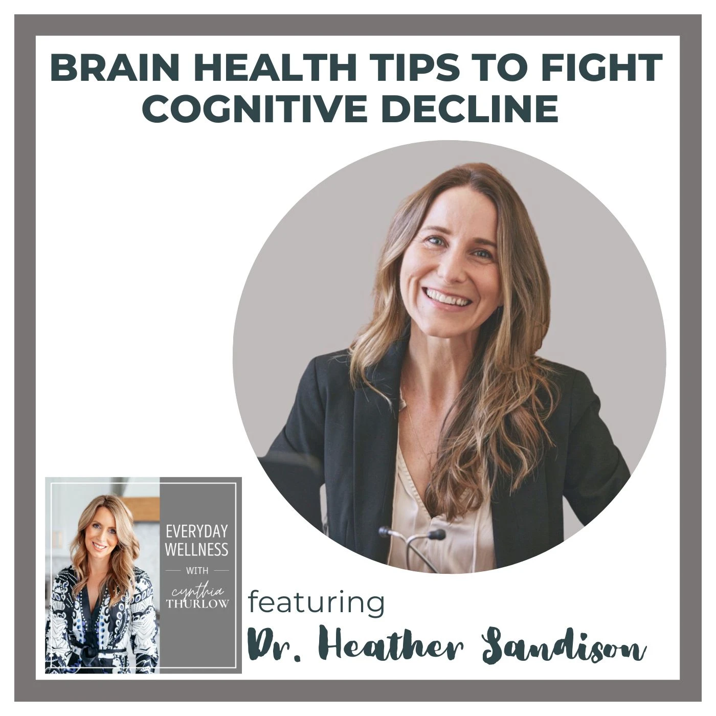 Brain Health Tips to Fight Cognitive Decline with Dr. Heather Sandison Featured Image