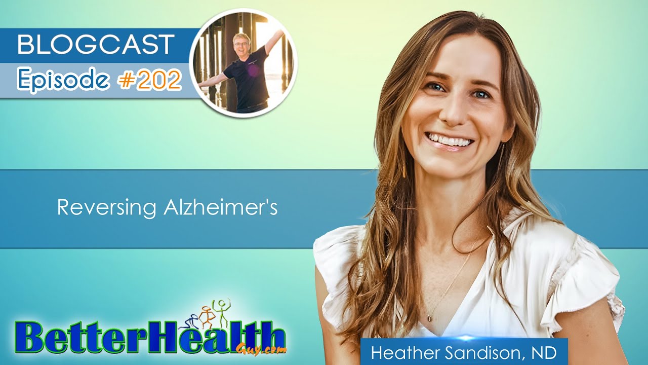Reversing Alzheimer’s with Dr. Heather Sandison, ND Featured Image