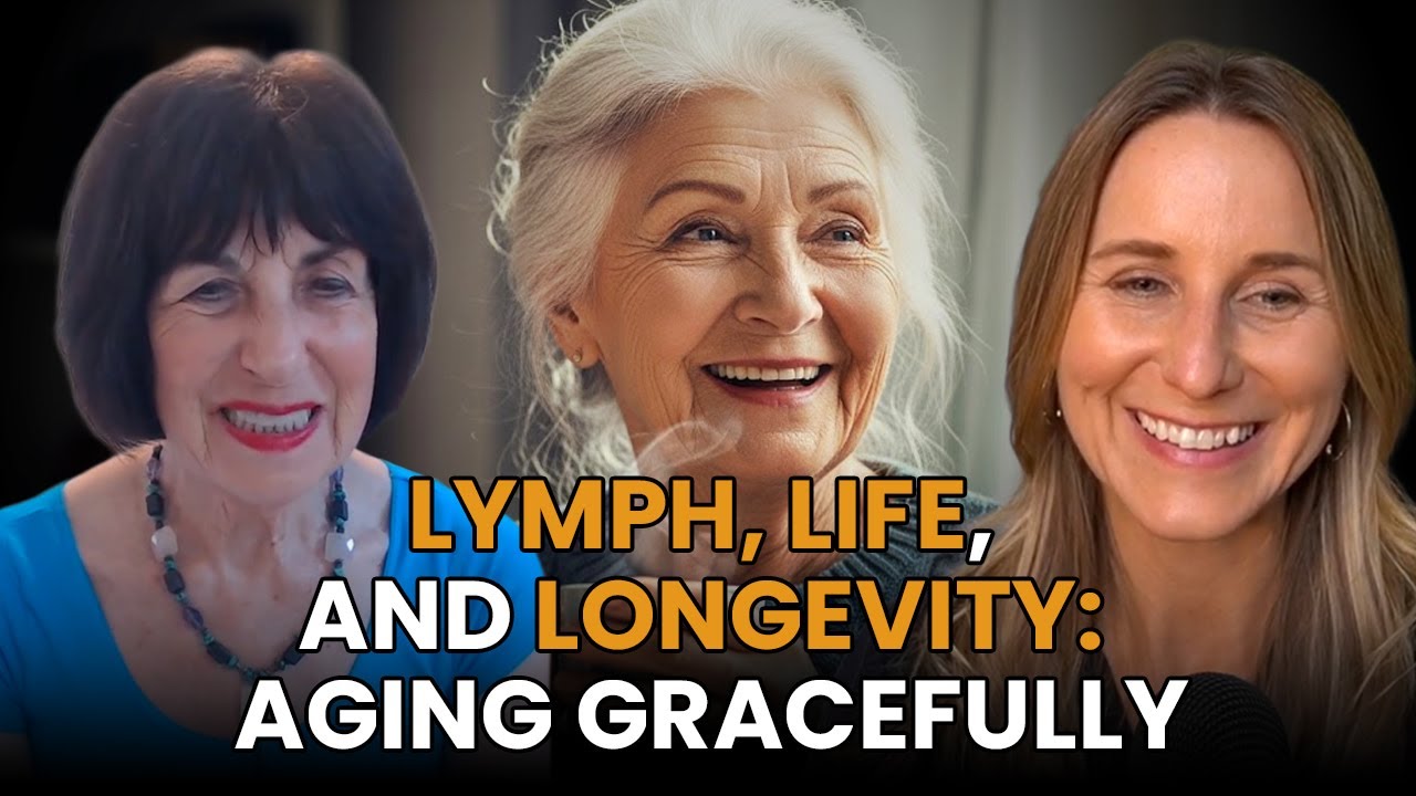 Lymph, Life, and Longevity: Aging Gracefully with Linda-Anne Kahn Featured Image