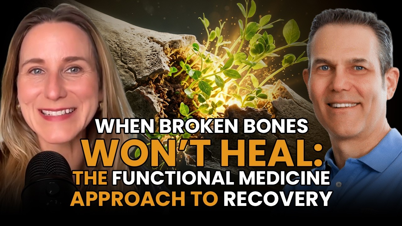 When Broken Bones Won’t Heal: The Functional Medicine Approach to Recovery Featured Image